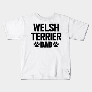 Welsh Terrier Dad - Welsh Terrier Dog Dad Kids T-Shirt